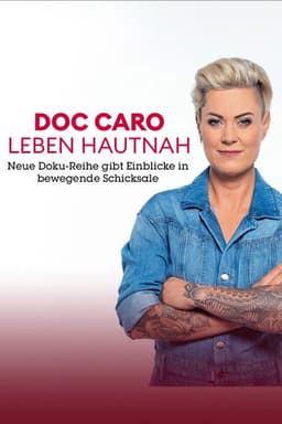 Doc Caro – Leben hautnah