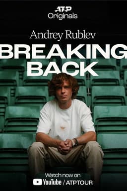 Andrey Rublev: Breaking Back