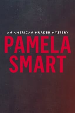 Pamela Smart: An American Murder Mystery