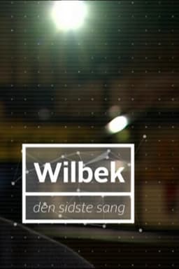 Wilbek - Den sidste sang