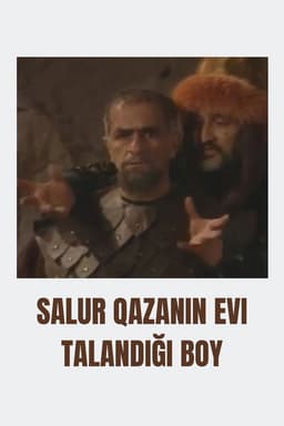 Salur Qazanın evi talandığı boy