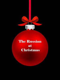 The Russian at Christmas