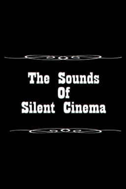 Sounds of Silent Cinema