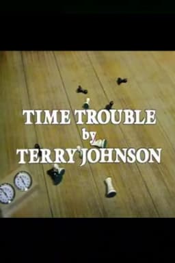Time Trouble