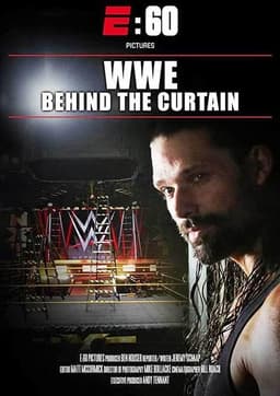 E:60 – WWE: Behind The Curtain