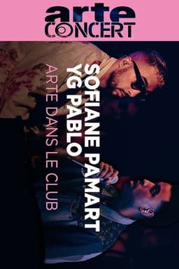 Sofiane Pamart & YG Pablo @ ARTE Dans le Club #33
