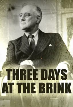 Three Days at the Brink