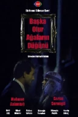Başka Olur Ağaların Düğünü