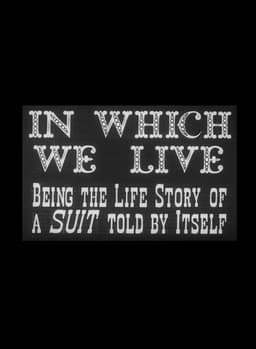 In Which We Live: Being the Story of a Suit Told by Itself
