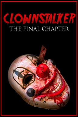Clownstalker: The Final Chapter