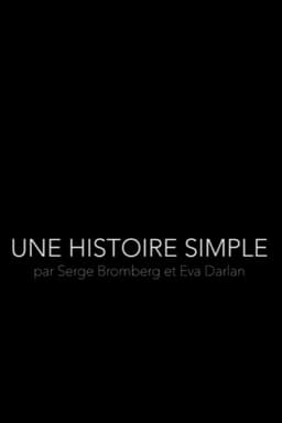 Une Histoire Simple - Par Serge Bromberg et Eva Darlan