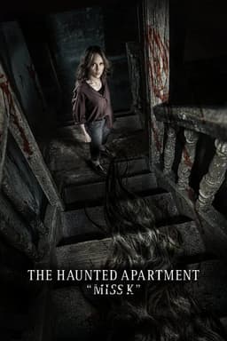 The Haunted Apartment: "Miss K"