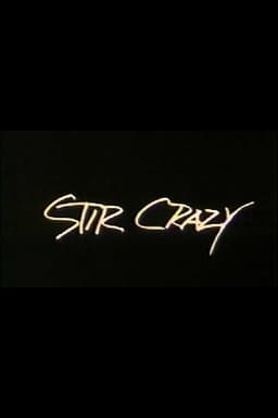 Stir Crazy