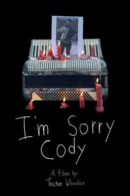 I'm Sorry Cody