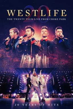 Westlife: The Twenty Tour - Live from Croke Park