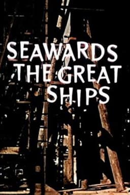 Seawards the Great Ships