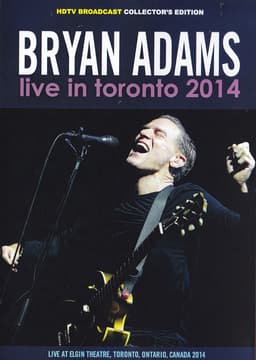 Bryan Adams - Live in Toronto