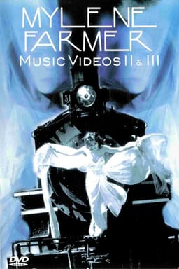 Mylene Farmer: Music Videos II & III