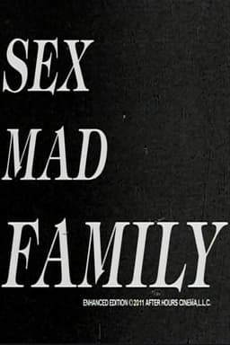 Sex Mad Family Grindhouse Triple Feature