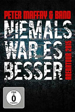 Peter Maffay & Band: Niemals War Es Besser