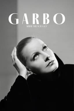 Garbo: Where Did You Go?