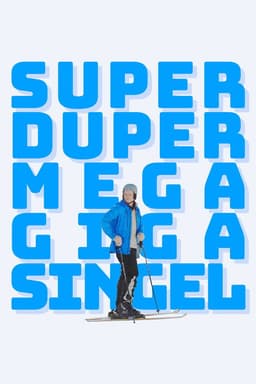 Superdupermegagigasingle