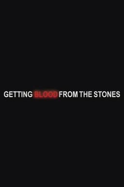 Getting Blood from the Stones