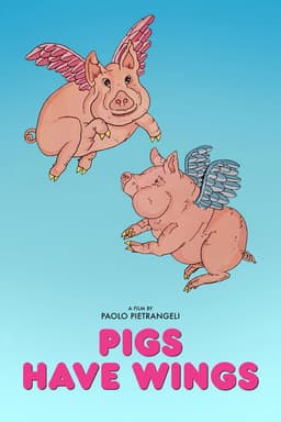 Pigs Have Wings
