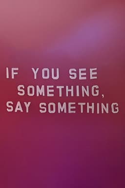 If You See Something, Say Something
