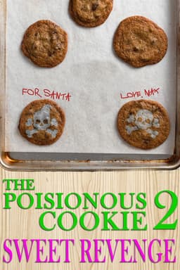 The Poisonous Cookie 2: Sweet Revenge