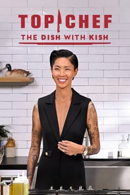 Top Chef: The Dish With Kish