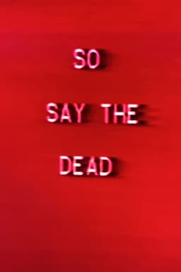 So Say The Dead