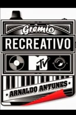Grêmio Recreativo MTV Arnaldo Antunes