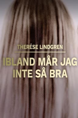 Therese Lindgren: Ibland mår jag inte så bra