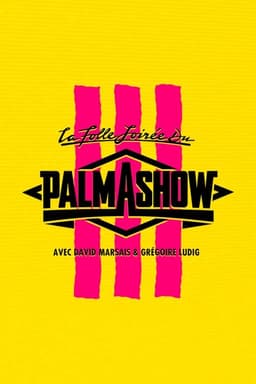 La Folle Soirée du Palmashow 3