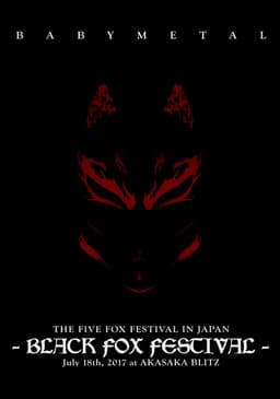BABYMETAL THE FIVE FOX FESTIVAL IN JAPAN - BLACK FOX FESTIVAL