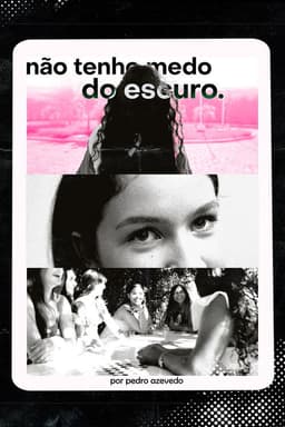 Não tenho medo do escuro