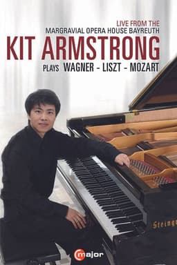 Kit Armstrong Plays Wagner, Liszt and Mozart