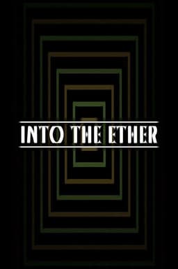 Into the Ether