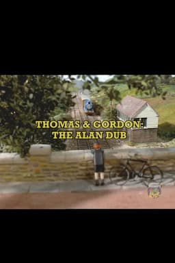Thomas and Gordon: The Alan Dub
