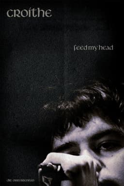 Feed My Head - Croíthe