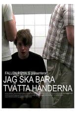 Jag ska bara tvätta händerna