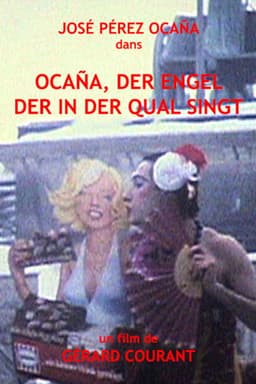 Ocana, der Engel der in der Qual singt