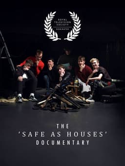 The 'Safe As Houses' Documentary