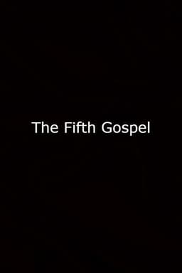 The Fifth Gospel