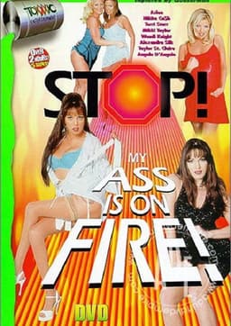 Stop! My Ass Is On Fire