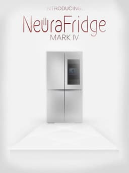 Introducing the NeuraFridge Mark IV
