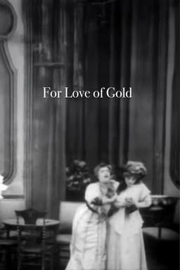 For Love of Gold