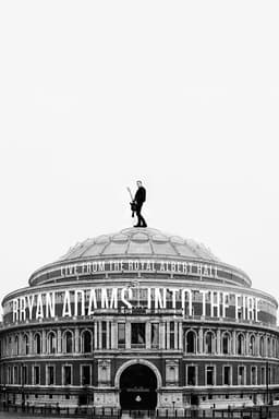 Bryan Adams - Into the Fire Live At The Royal Albert Hall