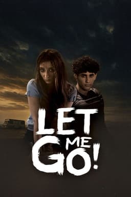 Let Me Go!